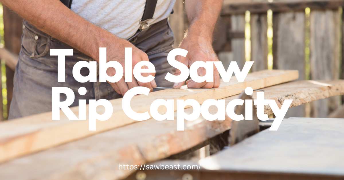 Table-Saw-Rip-Capacity